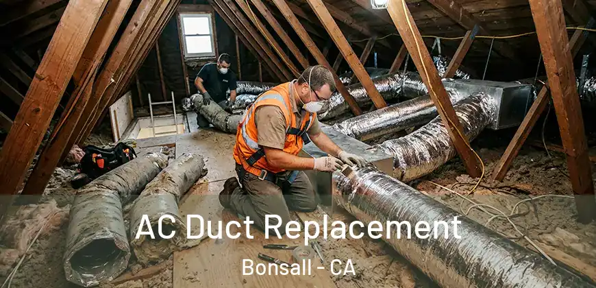 AC Duct Replacement Bonsall - CA