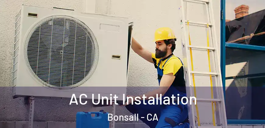  AC Unit Installation Bonsall - CA