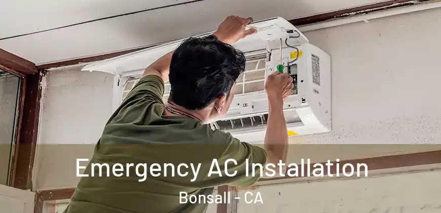 Emergency AC Installation Bonsall - CA
