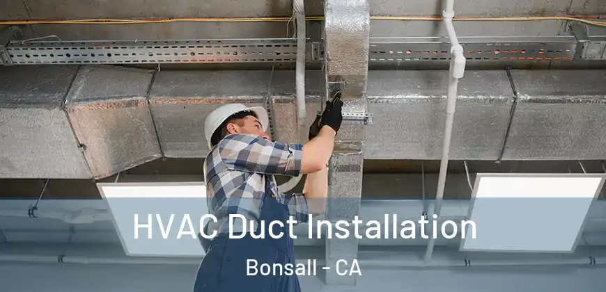 HVAC Duct Installation Bonsall - CA